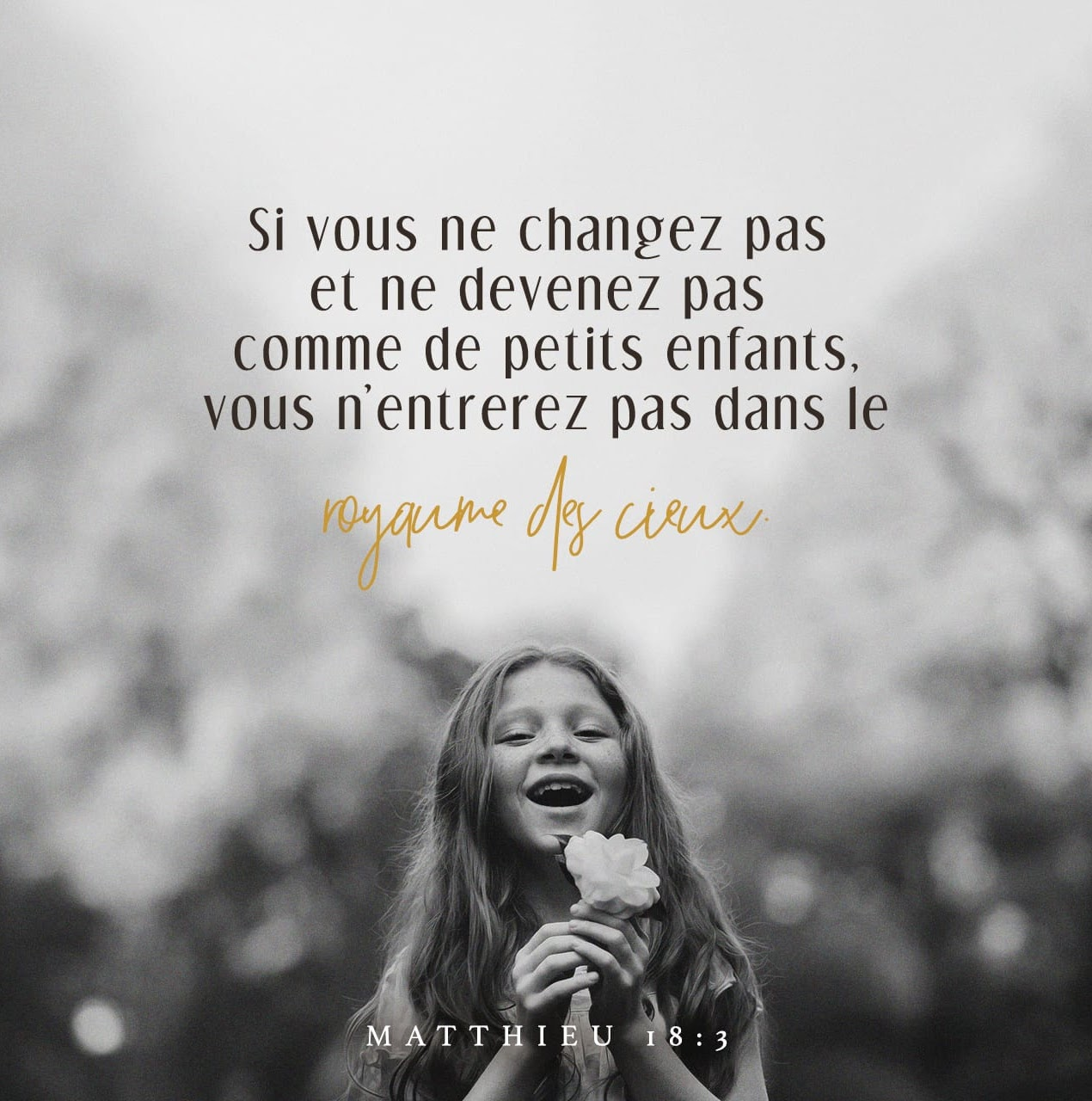 Si vous ne changez pas et ne devenez pas comme de petits enfants — Matthieu 18:3