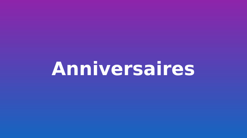 Anniversaires