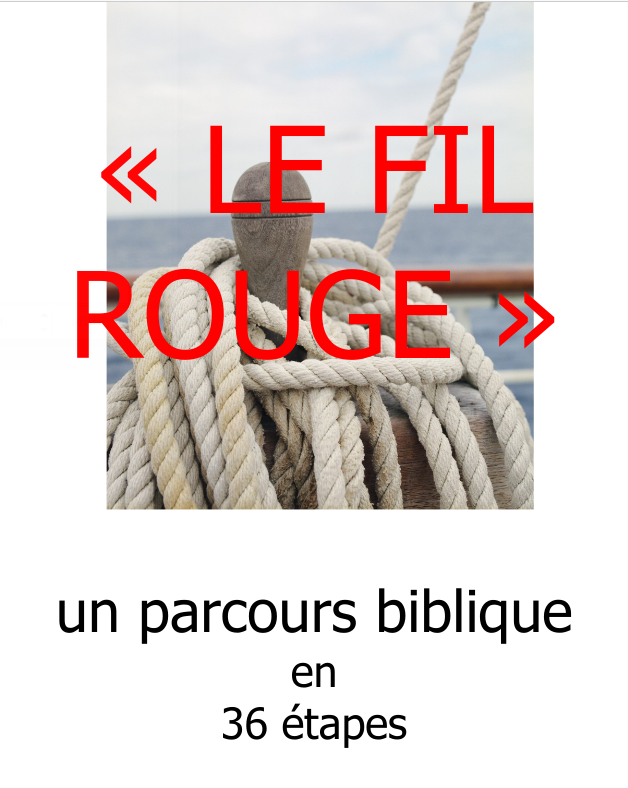 Le Fil Rouge — un parcours biblique en 36 étapes